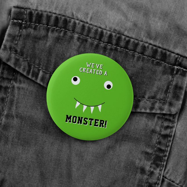 "Wir haben ein Monster geschaffen" Halloween-Kinde Button (Von Creator hochgeladen)