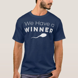 Wir haben einen Gewinner Funny Pregnancy Ankündigu T-Shirt