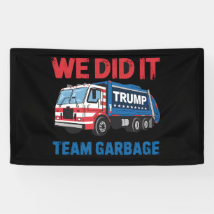 Wir haben es Team Garbage Trump Präsident 47 USA Banner