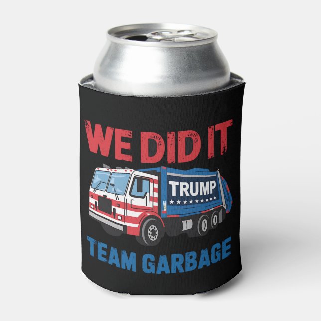Wir haben es Team Garbage Trump Präsident 47 USA Dosenkühler (Kanne Vorderseite)