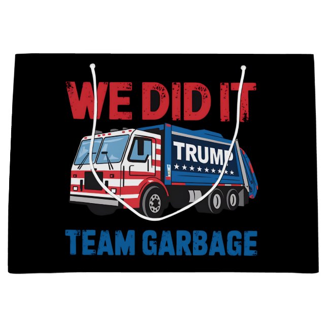 Wir haben es Team Garbage Trump Präsident 47 USA Große Geschenktüte (Vorderseite)
