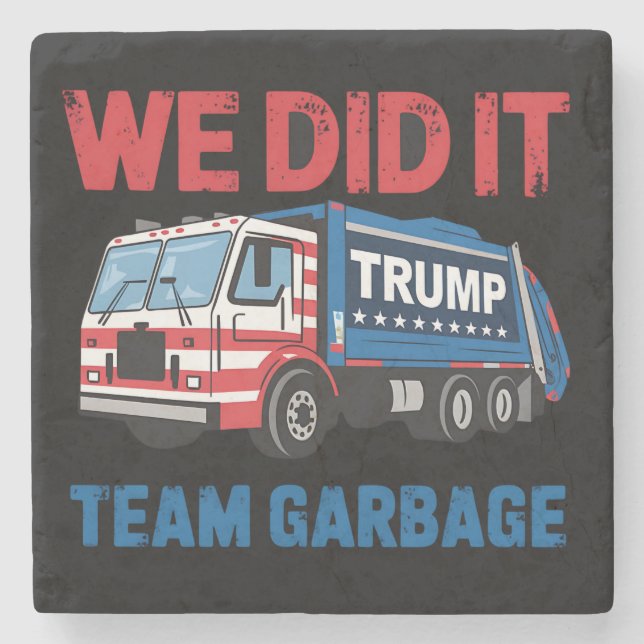Wir haben es Team Garbage Trump Präsident 47 USA Steinuntersetzer (Vorderseite)