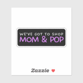 Wir haben Got, Mama & Pop zu kaufen - Support Aufkleber