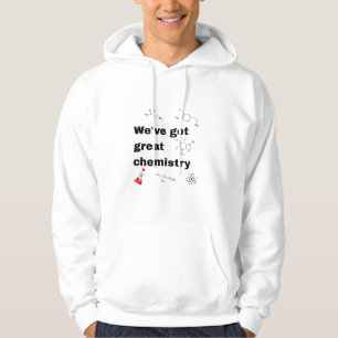 Wir haben große Chemie got Hoodie
