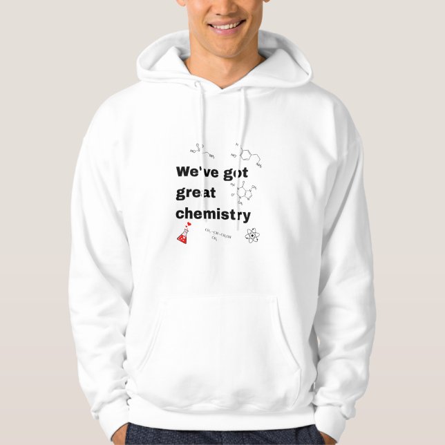 Wir haben große Chemie got Hoodie (Vorderseite)