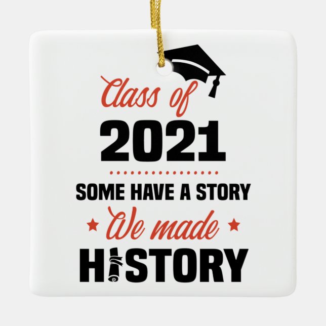 Wir haben History Class of 2021 Senior Abschluss Keramikornament (Vorderseite)