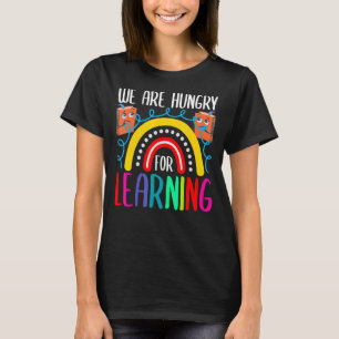 Wir haben Hunger, Lehrerin für Frauen zu lernen 2 T-Shirt