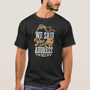 Wir haben ja zur Adresse 2022 gesagt - Haus T-Shirt