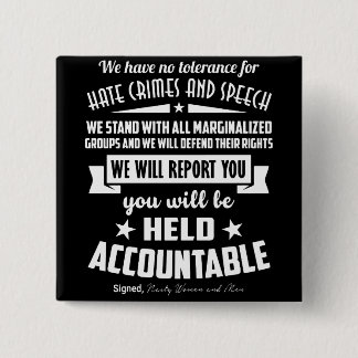 Wir haben keine Toleranz für Hass-Verbrechen-Knopf Button