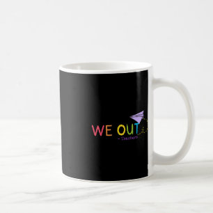 Wir haben Lehrer Ende des Schuljahres - glücklich Kaffeetasse