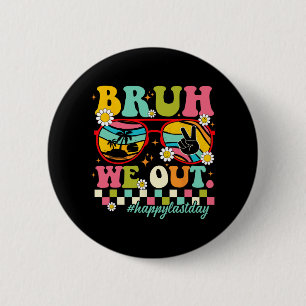 Wir haben LehrerInnen am letzten Schultag glücklic Button