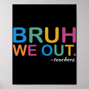 Wir haben LehrerInnen am letzten Tag des Schuljahr Poster