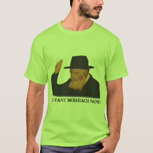 Wir haben Mashiach jetzt Gewollt T-Shirt