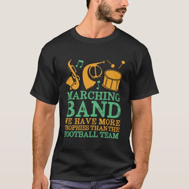 Wir haben noch mehr Trophäen Funny Marching Band T-Shirt (Vorderseite)