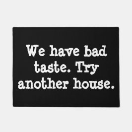 Wir haben schlechten Geschmack.  Versuchen Sie ein Fußmatte