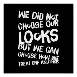 Wir haben unser Aussehen nicht gewählt Poster