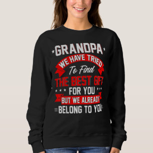 Wir haben versucht, das beste Angebot für Opa zu f Sweatshirt