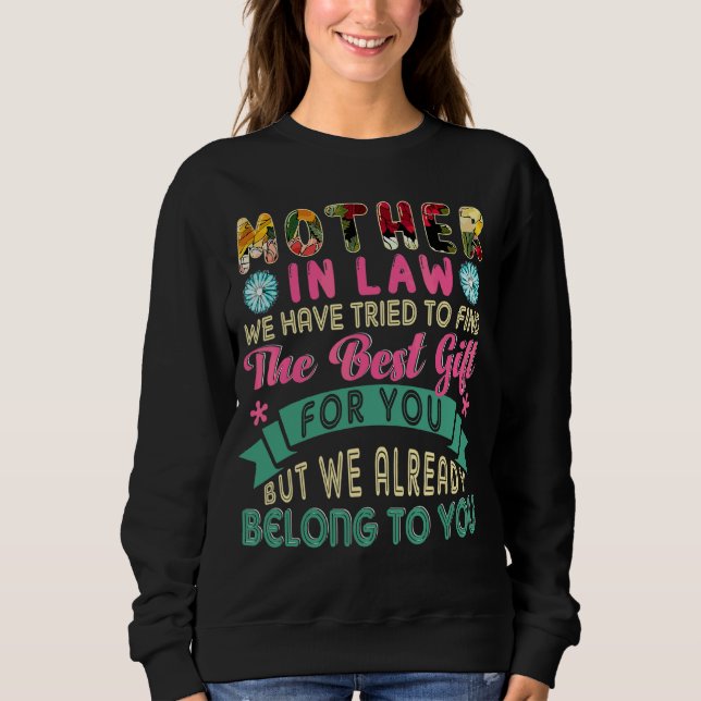 Wir haben versucht, das beste Geschenk für Mutter  Sweatshirt (Vorderseite)