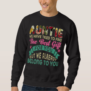 Wir haben versucht, das beste Geschenk für Tante z Sweatshirt