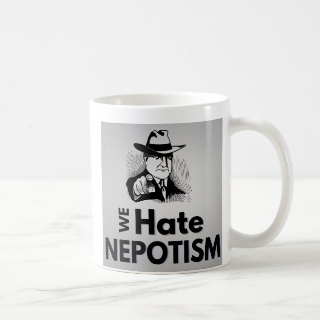 Wir hassen Nepotismus - Tasse (Rechts)