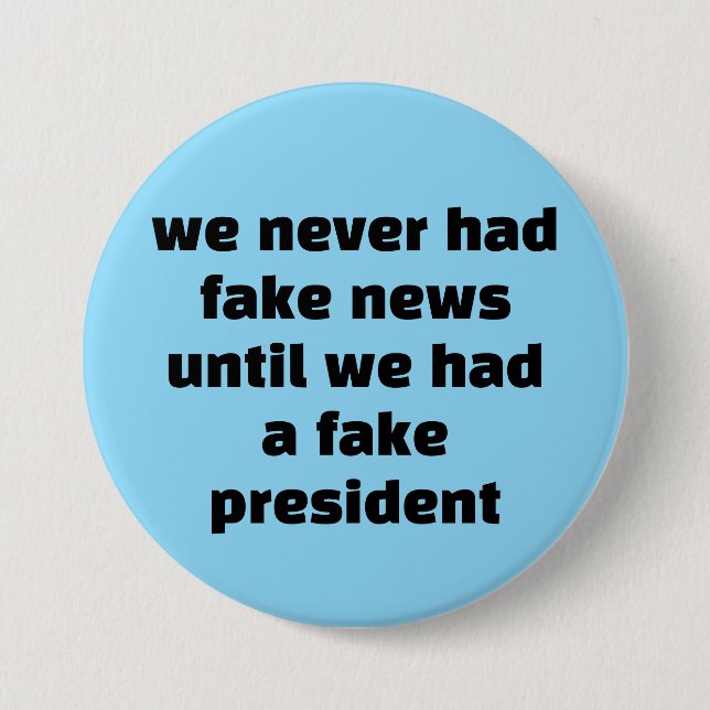 Wir hatten niemals Fake News... Button (Vorderseite)