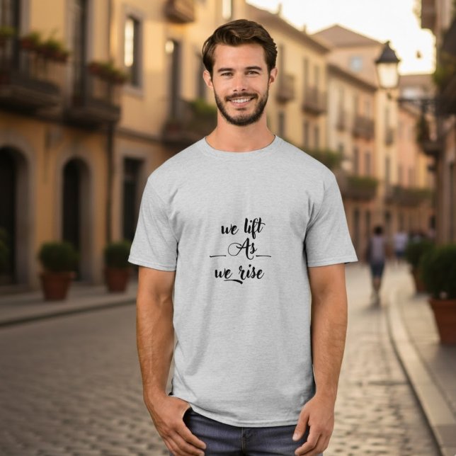 Wir heben, während wir aufsteigen | Motivierend T  T-Shirt (Von Creator hochgeladen)