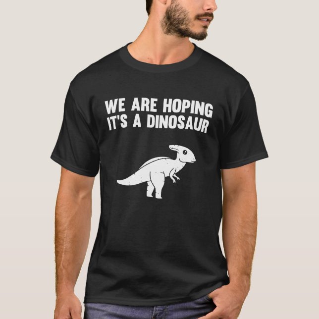 Wir hoffen auf eine Dinosaurier-Schwangerschaftsan T-Shirt (Vorderseite)
