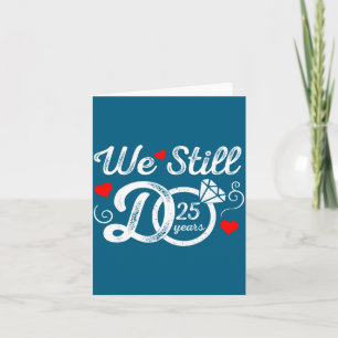 Wir Jahre noch 25 Paar 25. Hochzeit Karte