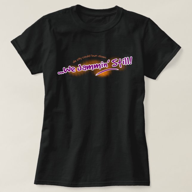 Wir Jammin' Still (editierbar) T-Shirt (Design vorne)