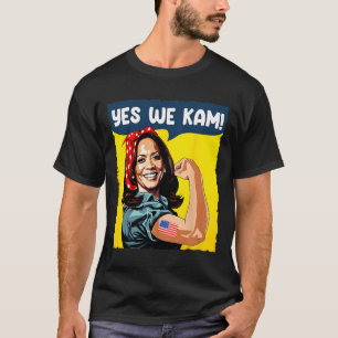 Wir Kam Rosie The Riveter für Präsident Kamala Har T-Shirt