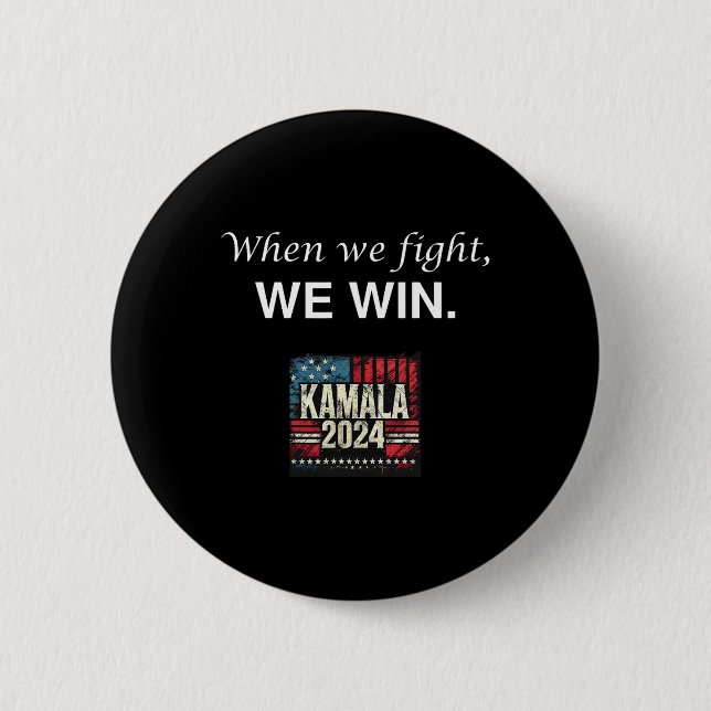 Wir kämpfen für 2024 Präsident Kamala Harris Button (Vorderseite)