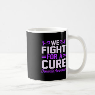 Wir kämpfen für eine Heilung Demenz Bewusstsein Al Kaffeetasse