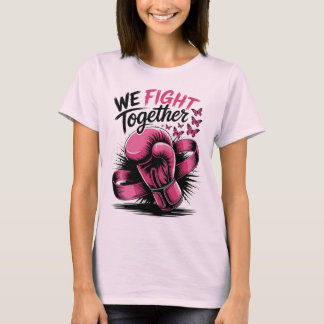 Wir kämpfen gemeinsam gegen Brustkrebs mit rosa Bo T-Shirt