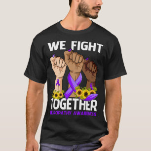 Wir kämpfen gemeinsam NEUROPATHIE BEWUSSTSEIN Sonn T-Shirt