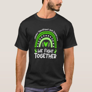 Wir kämpfen gemeinsam Organtransplantation und Spe T-Shirt