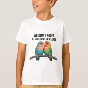Wir kämpfen nicht. Wir sind gerade in Stille gesto T-Shirt