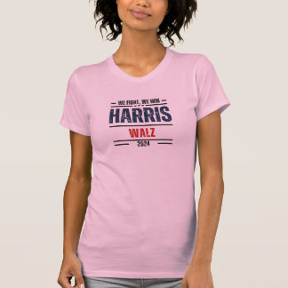 Wir kämpfen um Harris Walz 2024 T-Shirt