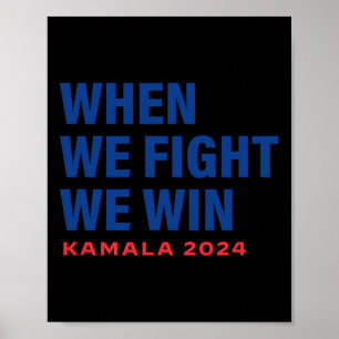 Wir kämpfen um Kamala Harris für Präsident 2024 V Poster