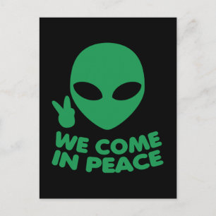 Wir kommen in die Alien des Friedens Postkarte
