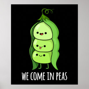 Wir kommen in Peas Funny Pea Pun Dark BG Poster