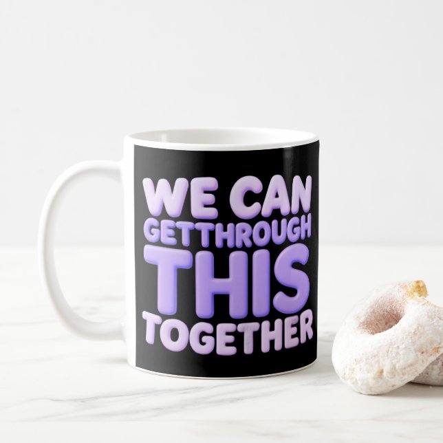 Wir können das gemeinsam durchstehen kaffeetasse (Mit Donut)