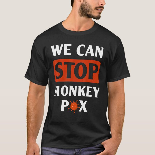 Wir können das Monkeypox-Zitat über das Monkeypox- T-Shirt (Vorderseite)