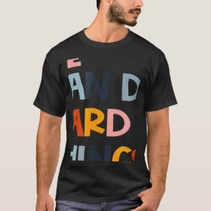 Wir können harte Dinge lehren zurück zur Schulausb T-Shirt