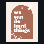 Wir können harte Dinge tun Boho Arch Poster<br><div class="desc">Wir können harte Dinge tun Boho Arch</div>