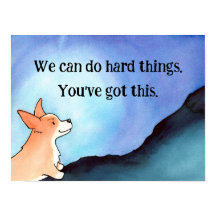 Wir können harte Dinge tun. Das hast du Got. Corgi