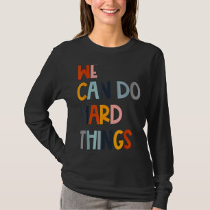 Wir können harte Dinge tun, die klassisch motivier T-Shirt
