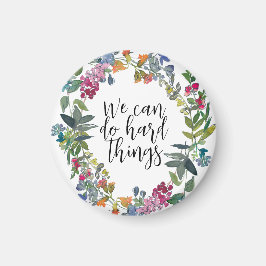 Wir können harte Dinge tun, inspirierende Zitate m Magnet