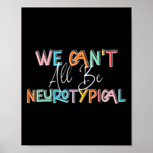 Wir können nicht alle neurotypisch sein Retro-Auti Poster