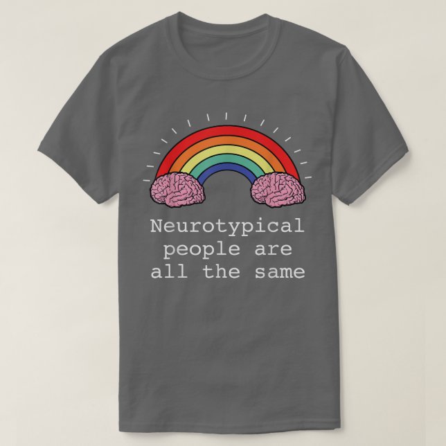 Wir können nicht alle Neurotypischer Autismus sein T-Shirt (Design vorne)