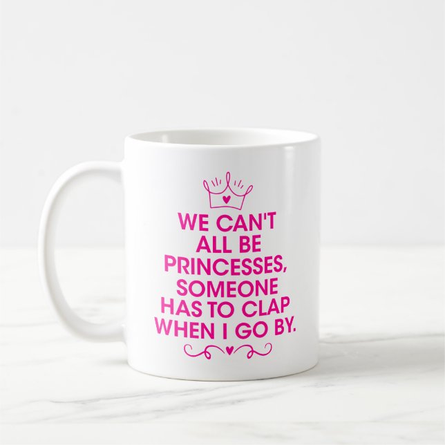 Wir können nicht alle Prinzessin sein, Ihre eigene Kaffeetasse (Links)